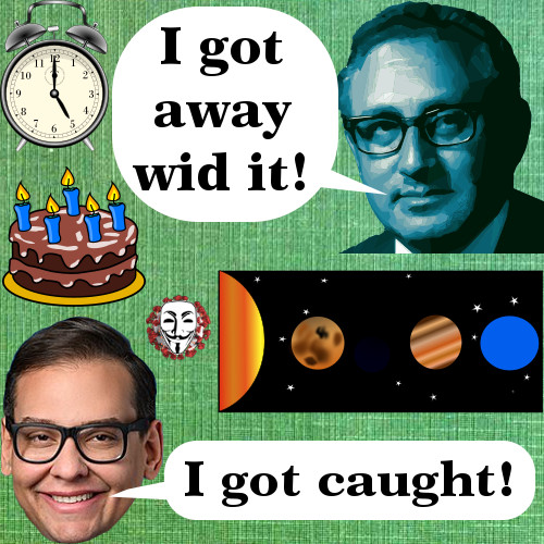 Kissinger Got Away With It, But Santos is Starting to Pay, Bode's Law and More.